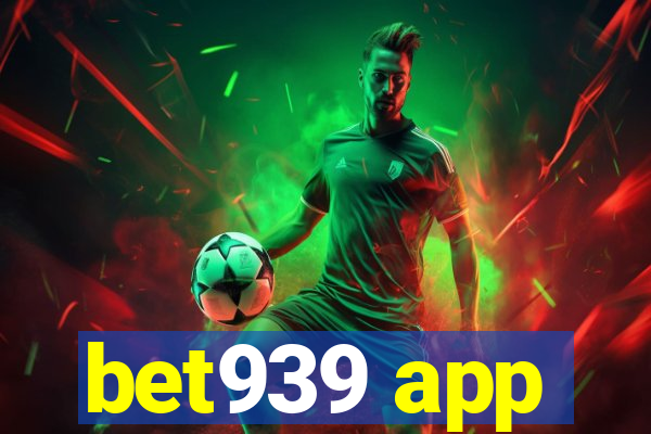 bet939 app